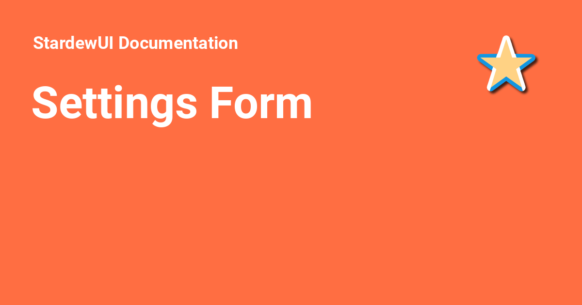 Settings Form - StardewUI Documentation