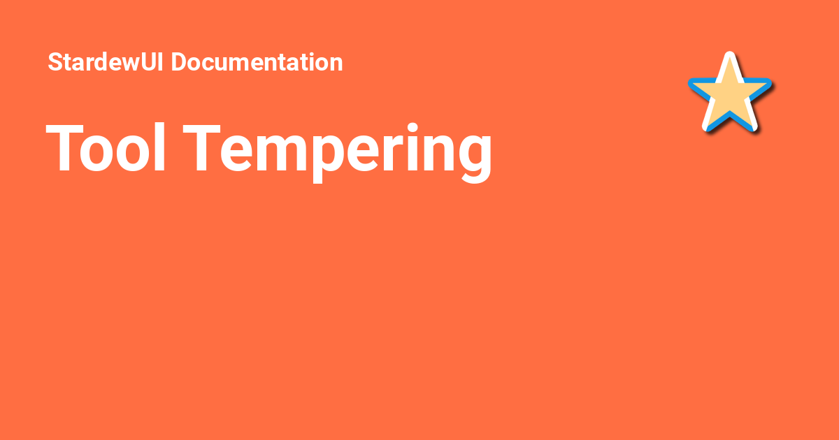 Tool Tempering - StardewUI Documentation
