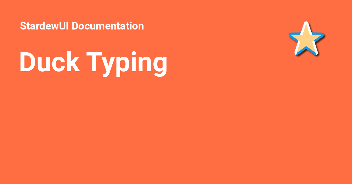 Duck Typing - StardewUI Documentation
