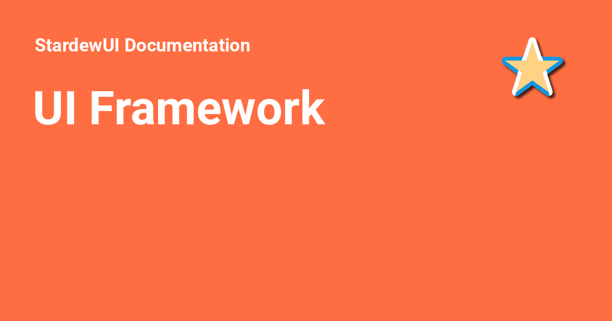 UI Framework - StardewUI Documentation