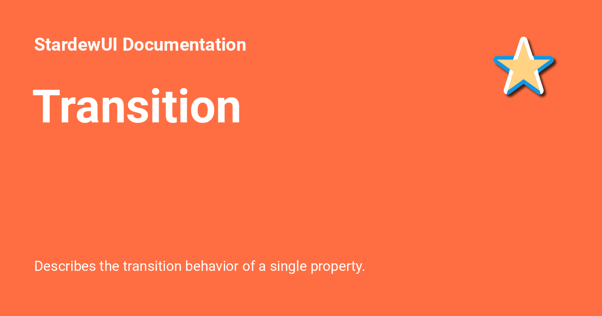 Transition - StardewUI Documentation