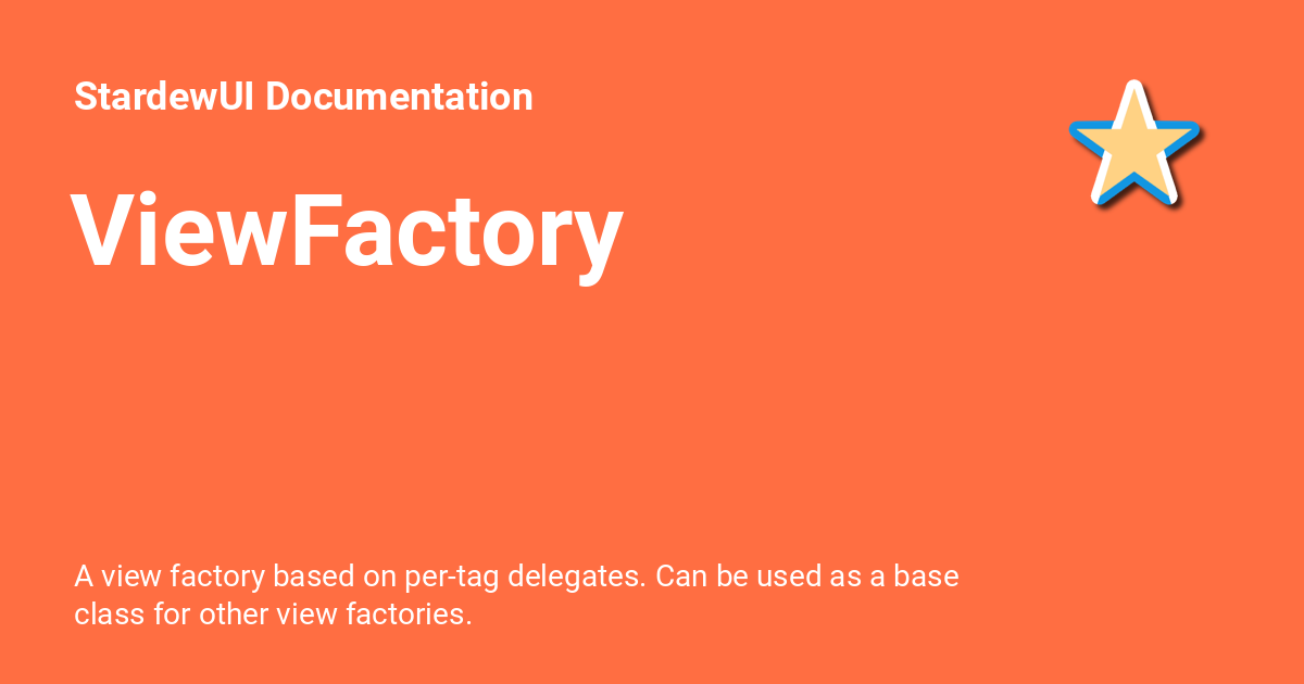 ViewFactory - StardewUI Documentation