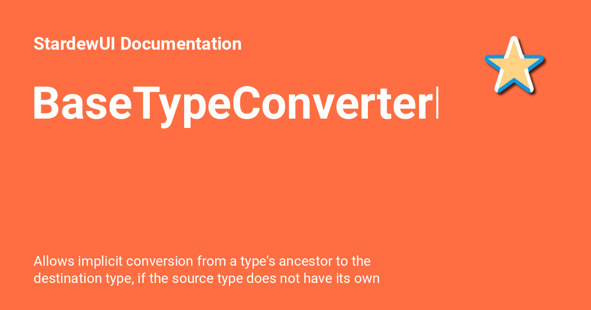 BaseTypeConverterFactory - StardewUI Documentation