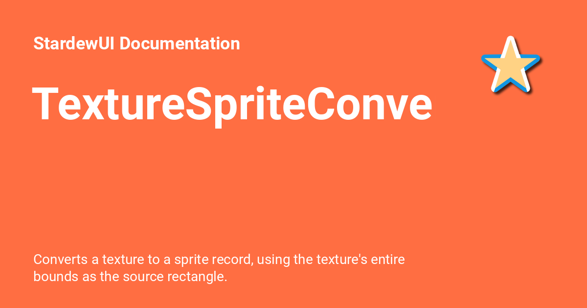 TextureSpriteConverter - StardewUI Documentation