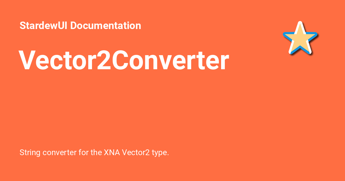 Vector2Converter - StardewUI Documentation