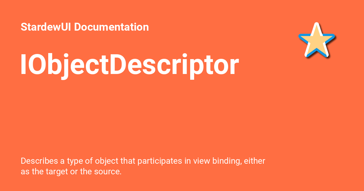 IObjectDescriptor - StardewUI Documentation