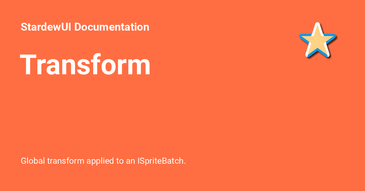 Transform - StardewUI Documentation