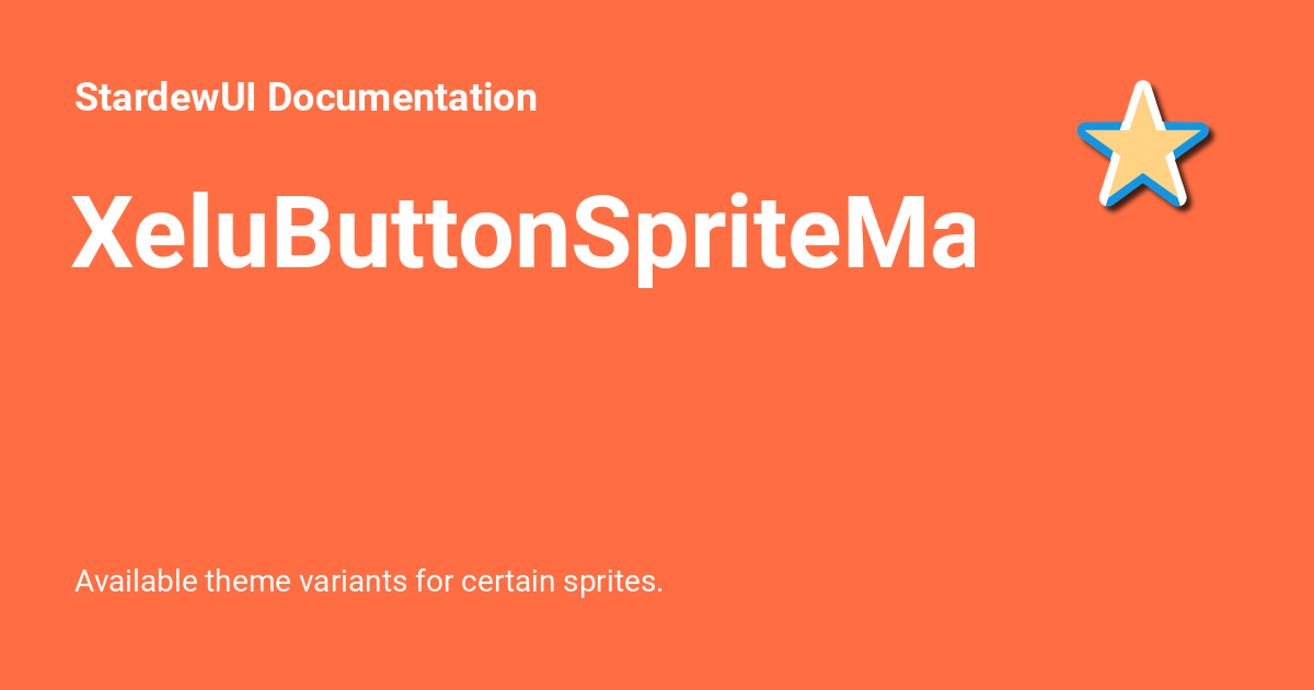 XeluButtonSpriteMap.SpriteTheme - StardewUI Documentation