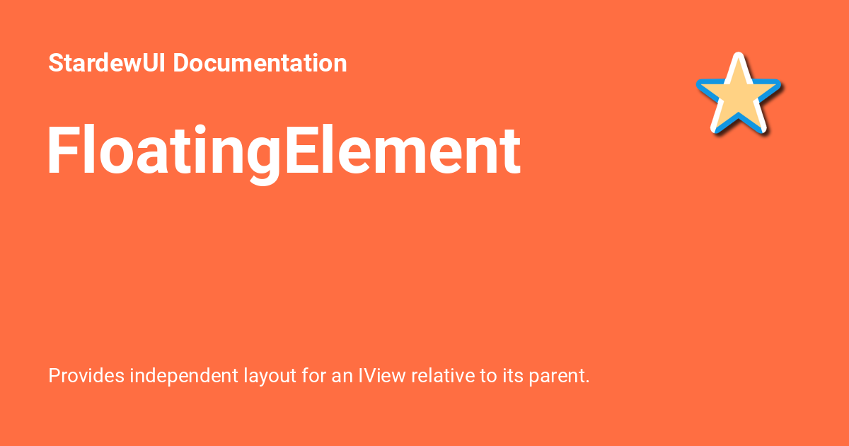 FloatingElement - StardewUI Documentation