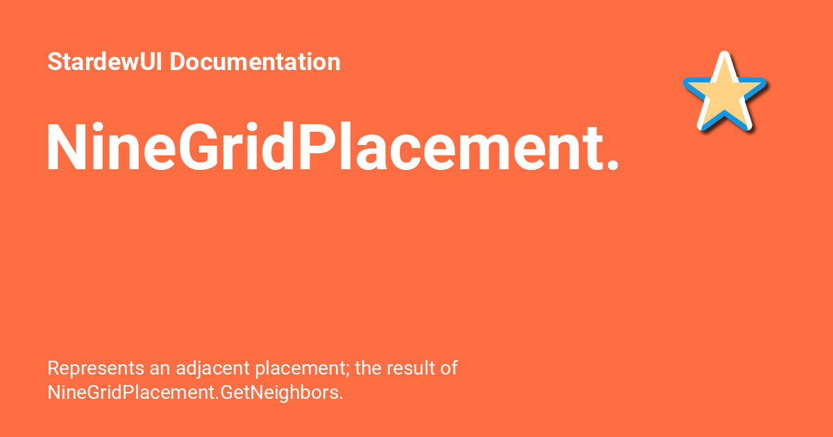 NineGridPlacement.Neighbor - StardewUI Documentation