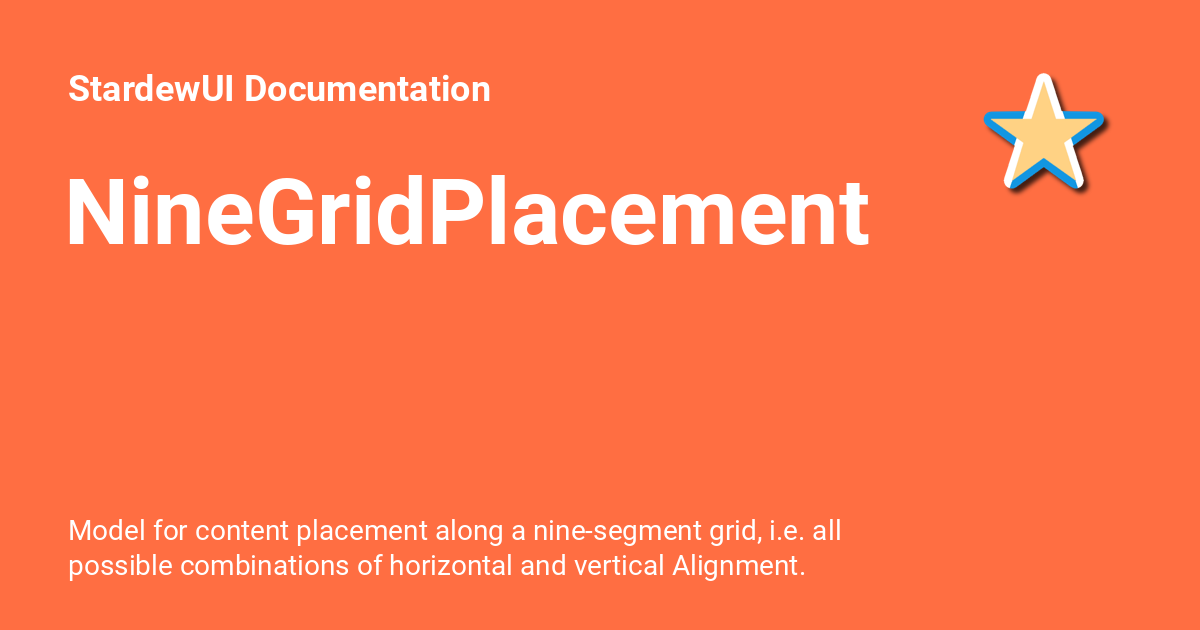 NineGridPlacement - StardewUI Documentation